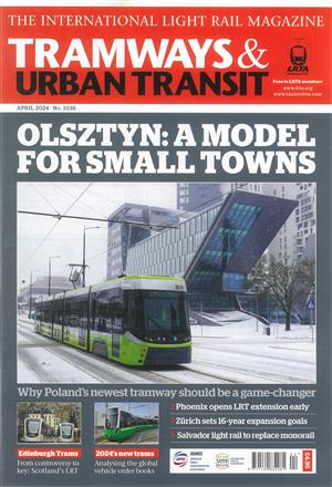 Tramways & Urban Transit Magazine Issue APR 24