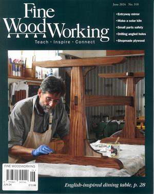 Fine Woodworking, issue JUN 24