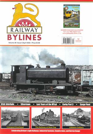 Railway Bylines Magazine Issue APR 24