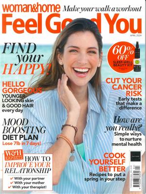 Woman and Home Feel Good You Magazine Issue APR 24