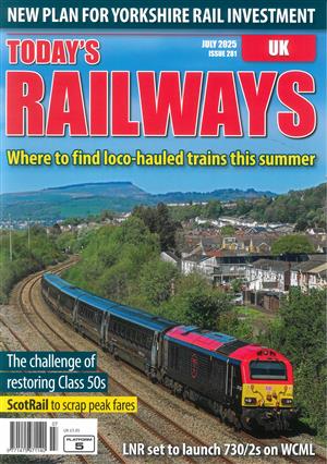 Today's Railways UK - JUL 25