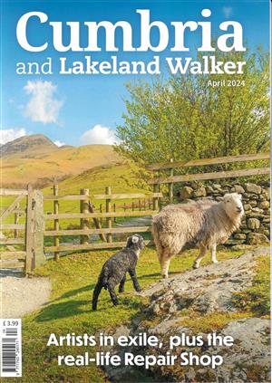 Cumbria & Lakeland Walker Magazine Issue APR 24