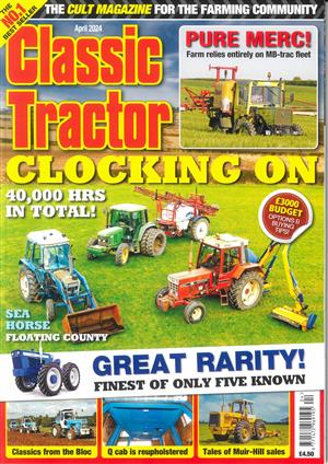 Classic Tractor Magazine Issue APR 24
