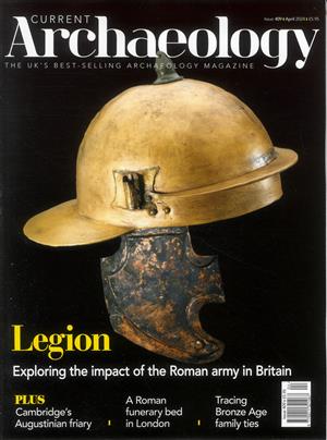 Current Archaeology Magazine Issue APR 24