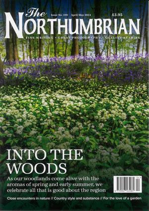 The Northumbrian Magazine Issue APR-MAY