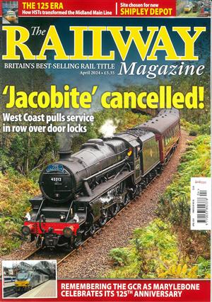 The Railway Magazine Issue APR 24