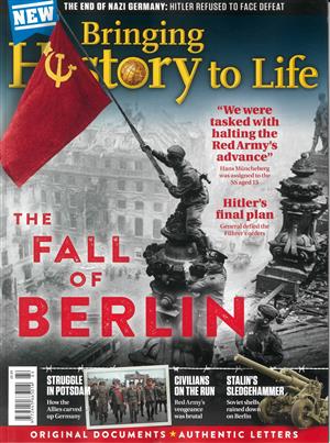 Bringing History to Life Magazine Issue NO 84