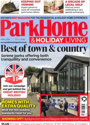 Park Homes & Holiday Caravan Magazine Issue APR 24