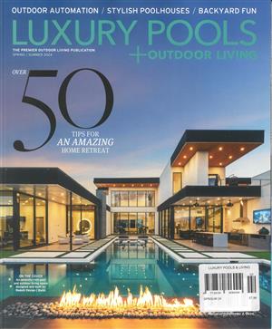 Luxury Pools & Outdoor Living, issue SUM/AUT