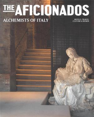 The Aficionados Magazine Issue Alchemists of Italy