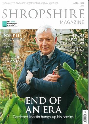 Shropshire Magazine Issue APR 24
