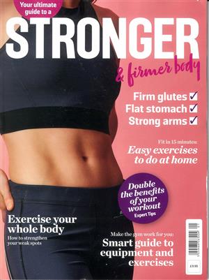 Your ultimate guide to a Stronger & Firmer body  magazine