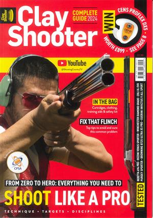 Clay Shooter Complete Guide 2024 Magazine Issue 2024 GUIDE