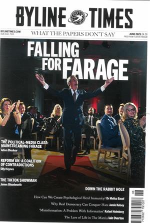Byline Times, issue JUN 25