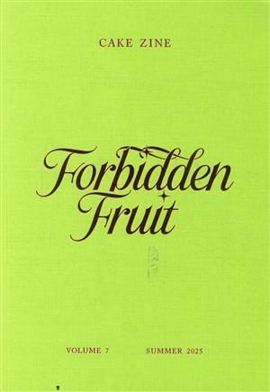 Cake Zine, issue FORBIDDEN FRUIT