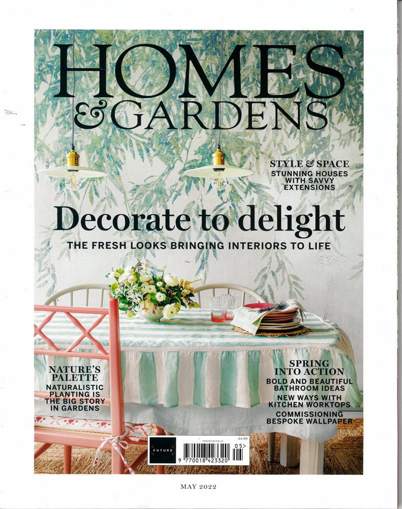 Homes and Gardens Magazine Issue MAY 22