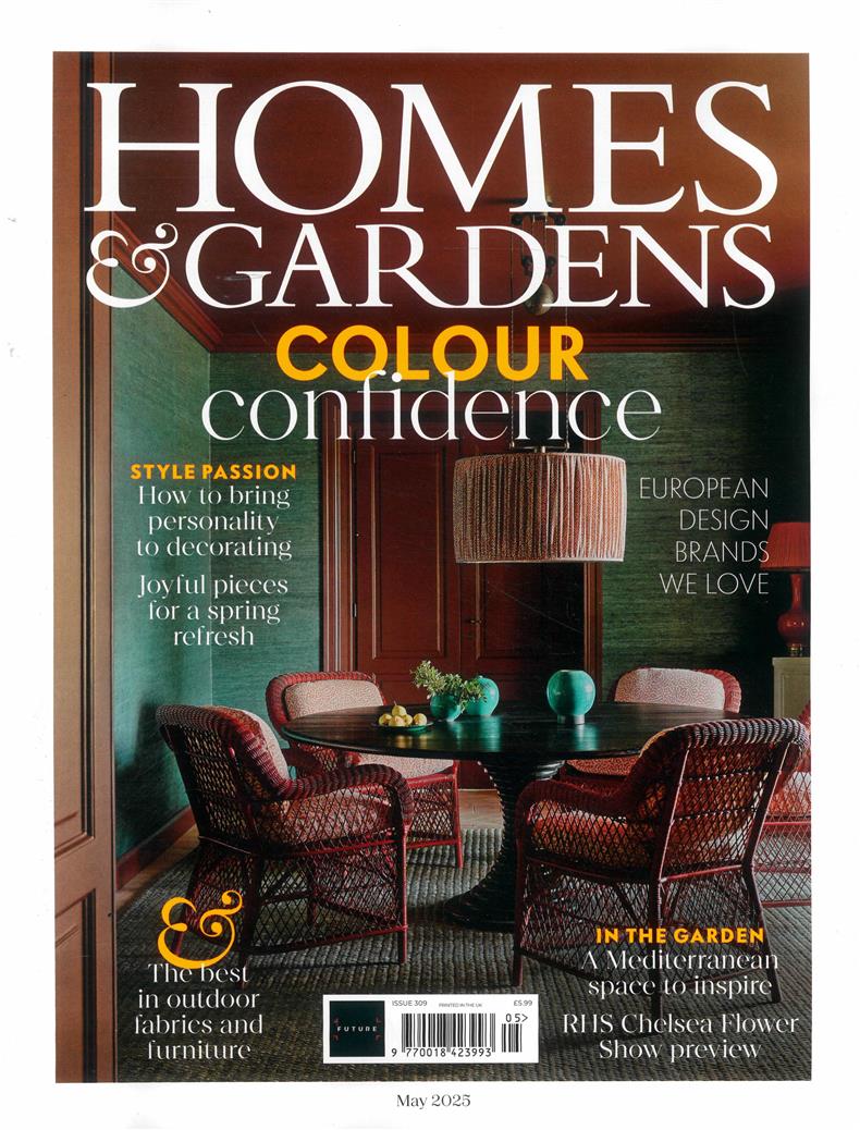 Homes and Gardens - MAY 25