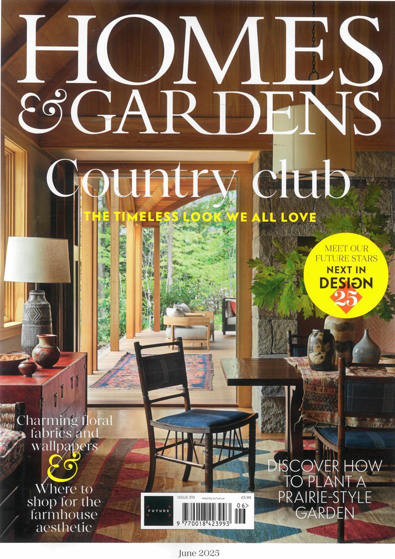 Homes and Gardens - JUN 25