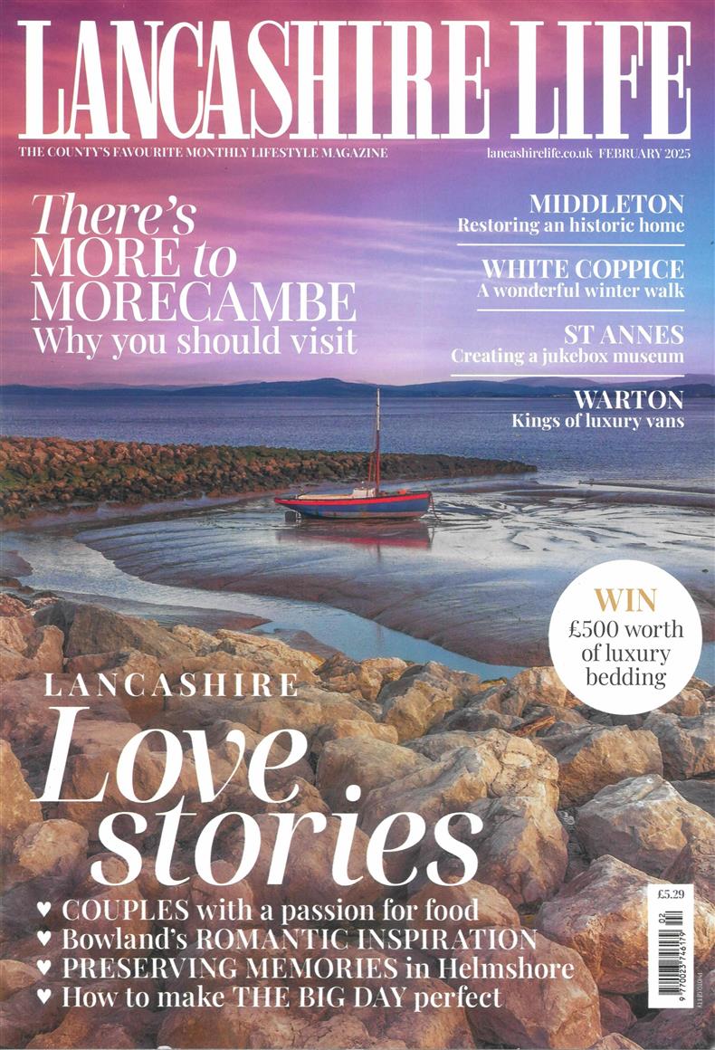 Lancashire Life - FEB 25