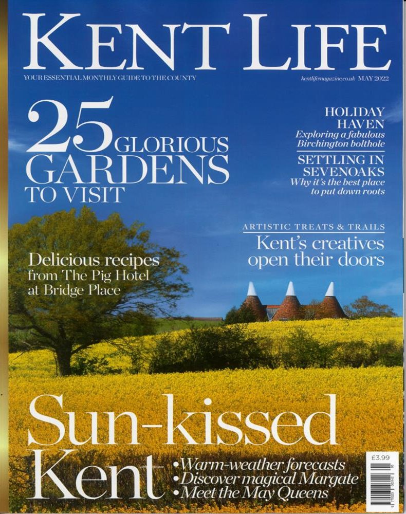 Kent Life Magazine Issue MAY 22