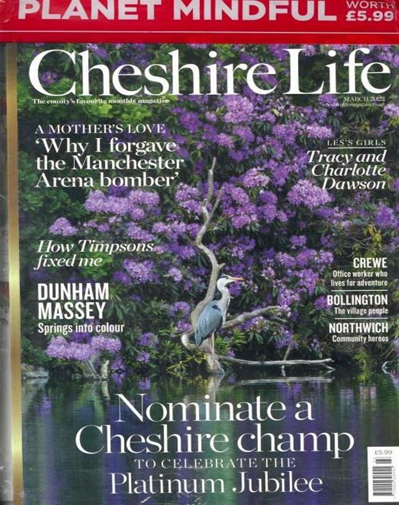Cheshire Life Magazine Issue MAR 22