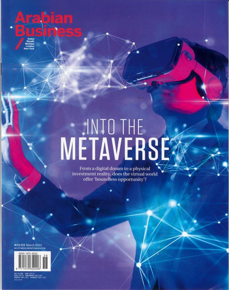 Arabian Business Magazine Issue MARCH 2022