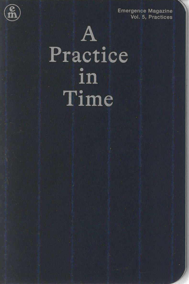 Emergence  - A Practice In Time - NO 05