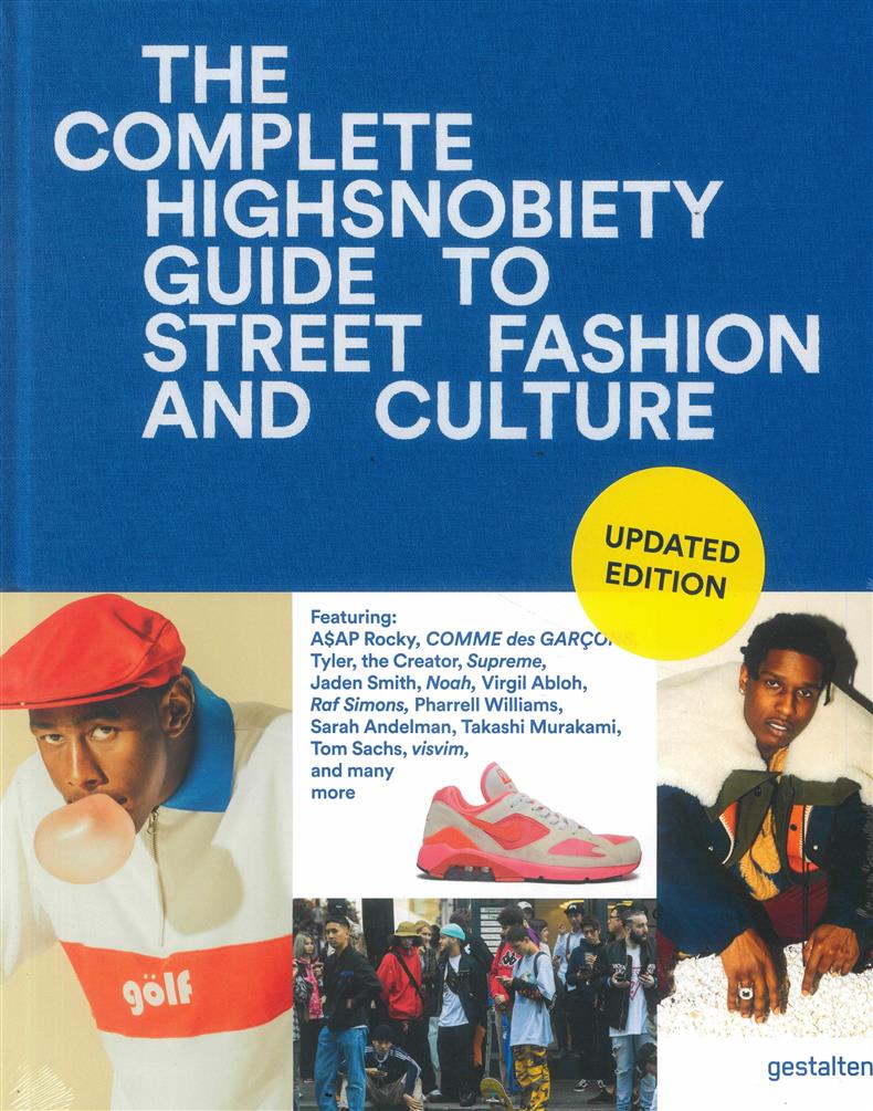 The Complete Highsnobiety Guide to Street Fashion and Culture  - NO 01